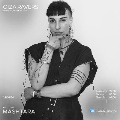 MASHTARA - RADIOSHOW OIZA RAVERS 130 EPISODE (DI.FM 24.04.24)