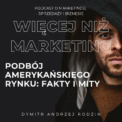 56. Podbój amerykańskiego rynku: fakty i mity, z Pawłem Mydło