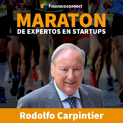 Maratón de expertos en startups #1: Consejos para emprender que aún perduran. Rodolfo Carpintier Maratón de expertos en startups #1: Consejos para emprender que aún perduran. Rodolfo Carpintier