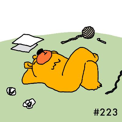 #223 意味がわからないことを長々しゃべってしまった…