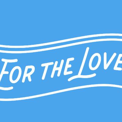 For the Love Pt. 2 For the Love Pt. 2