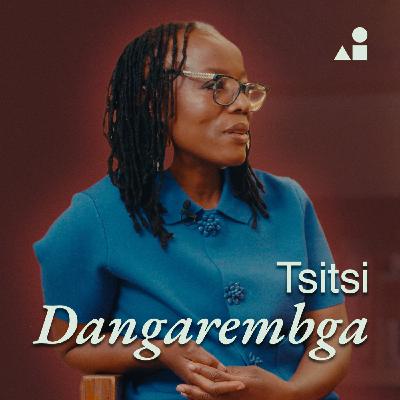Episode 1: Tsitsi Dangarembga | The African Imaginary Podcast Episode 1: Tsitsi Dangarembga | The African Imaginary Podcast
