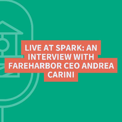 Live at Spark: An Interview with FareHarbor CEO Andrea Carini