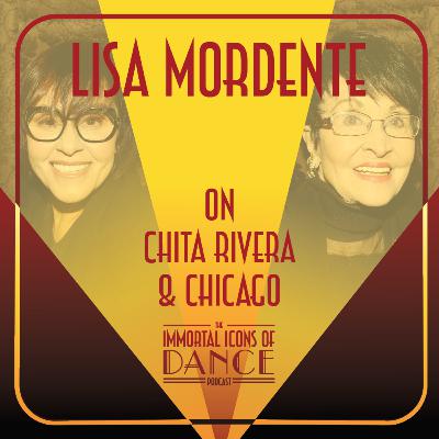 Ep. 30 - Lisa Mordente on Chita Rivera and Chicago