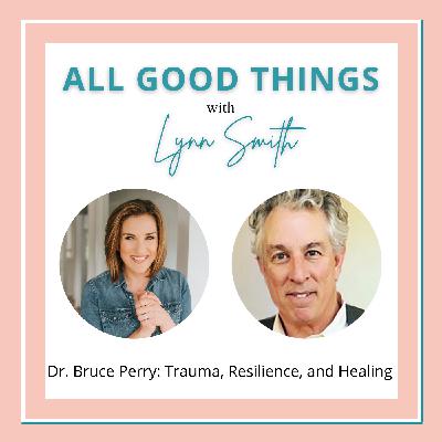Dr. Bruce Perry: Trauma, Resilience, and Healing