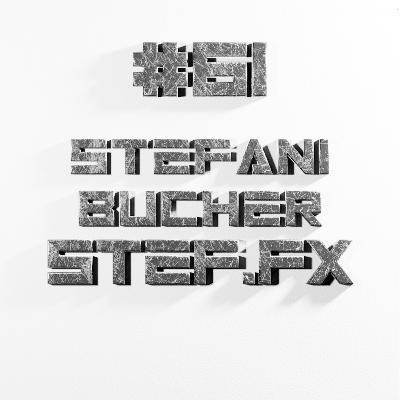 VC | EP61 - Stef.FX / Stefani Bucher - Flapping Wings & Ever Evolving This Butterfly Means Business