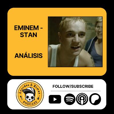Ep 466 - Eminem - Stan (Análisis)