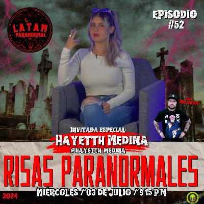 #EP52 Risas Paranormales! con Hayetth Medina