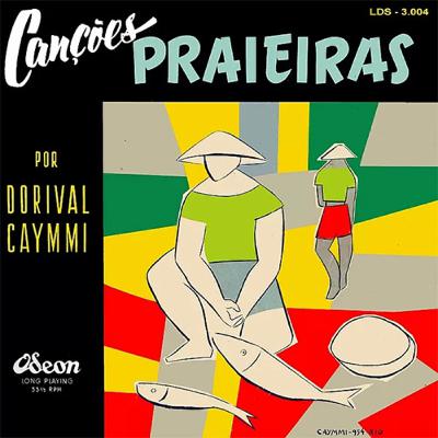#19 - Dorival Caymmi - Canções Praieiras (1954)