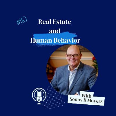 The Psychology of First Impressions: How Sonny R. Moyers Merges Real Estate and Human Behavior The Psychology of First Impressions: How Sonny R. Moyers Merges Real Estate and Human Behavior