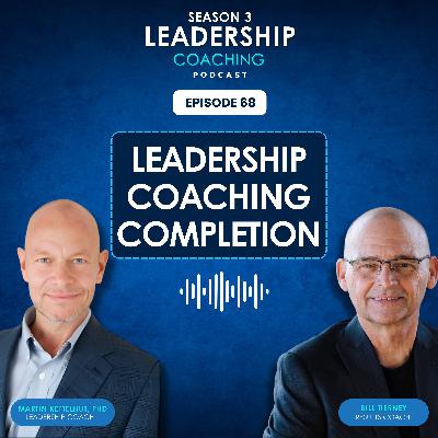Episode 68: Leadership Coaching Completion
