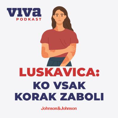 VIVA Podkast 007: Luskavica - ko vsak korak zaboli