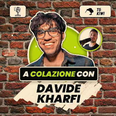 DAVIDE KHARFI | A colazione con TG KIWI | S1 Ep. 3