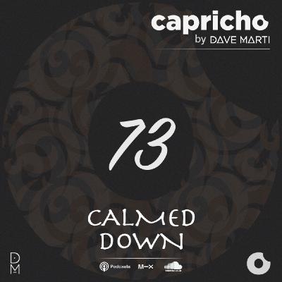 CAPRICHO 073 (Calmed Down) by Dave Marti CAPRICHO 073 (Calmed Down) by Dave Marti