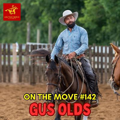 #142: Training Riders, Not Just Horses - A Conversation with Gus Olds of The Rider Movement #142: Training Riders, Not Just Horses - A Conversation with Gus Olds of The Rider Movement