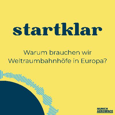 Warum brauchen wir Weltraumbahnhöfe in Europa?