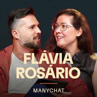 #163 - Marcas que conversam vendem mais (com Flávia Rosário – Manychat) #163 - Marcas que conversam vendem mais (com Flávia Rosário – Manychat)