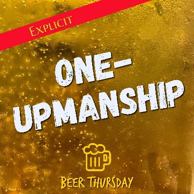 That's Nothing! You Should Hear THIS Round About One-Upmanship!