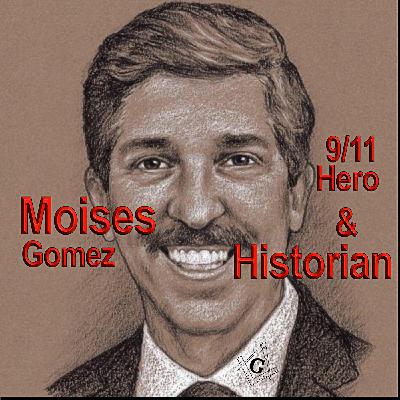 Moises Gomez A Hero and A Historian