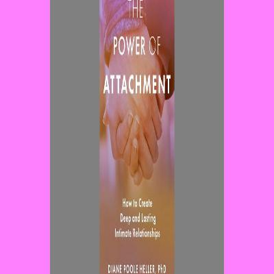 Download and Read online The Power of Attachment How to Create Deep and Lasting Intimate Relationships [R.E.A.D]