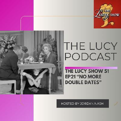 The Lucy Show S1 Ep21 “No More Double Dates” The Lucy Show S1 Ep21 “No More Double Dates”