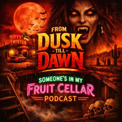 From Dusk Till Dawn (1996) (with guest Julia Elenoir of 5Rand)