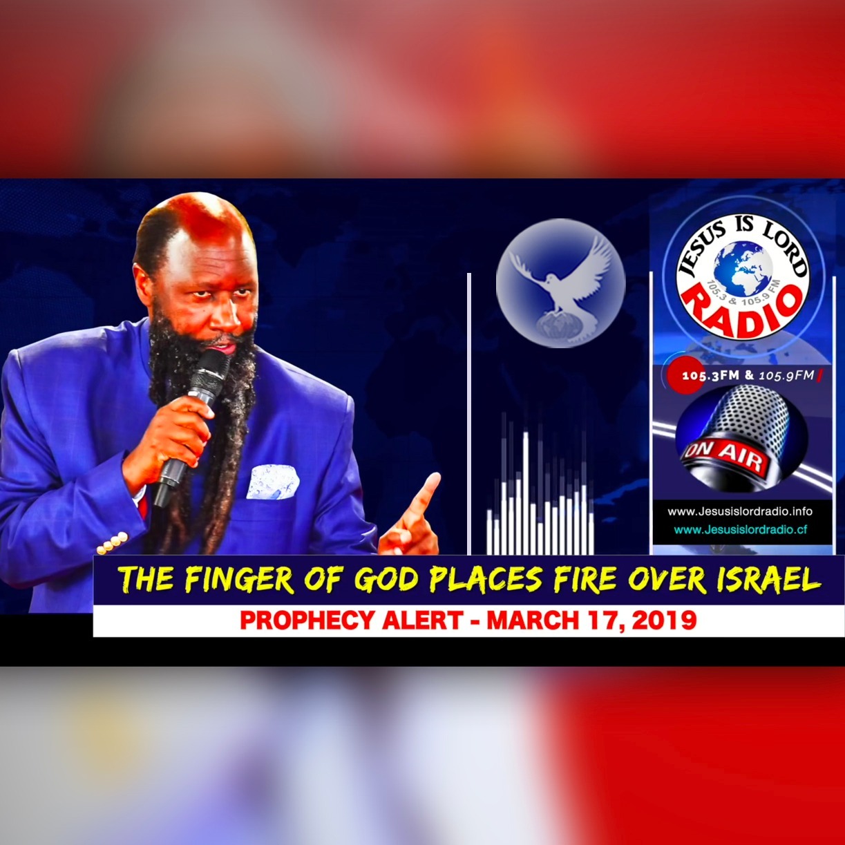EPISODE 470 - 17MAR2019 - THE FINGER OF GOD PLACES FIRE OVER ISRAEL - PROPHET DR. OWUOR episode artwork