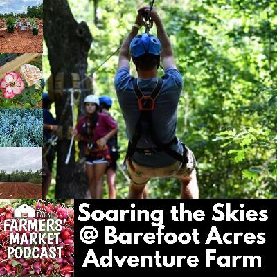 Soaring the Skies at Barefoot Acres Adventure Farm S2 E2