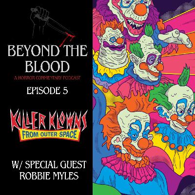 Killer Klowns from Outer Space (1988) W/ Robbie of MylesofHorror