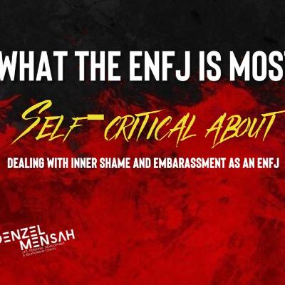 What The ENFJ is Most Self-Critical About