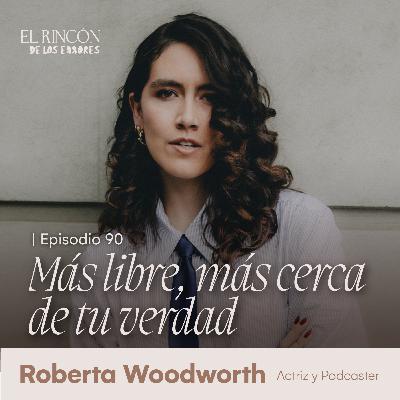 Yo soy Libre y también loca - Roberta Woodworth Yo soy Libre y también loca - Roberta Woodworth