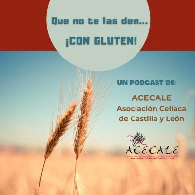 LA LABOR DE LAS ASOCIACIONES | Que no te las den ... ¡CON GLUTEN! 1x08