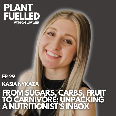 From Sugars, Carbs, Fruit To Carnivore: Unpacking A Nutritionists Inbox With Callum Weir & Kasia Nykaza
