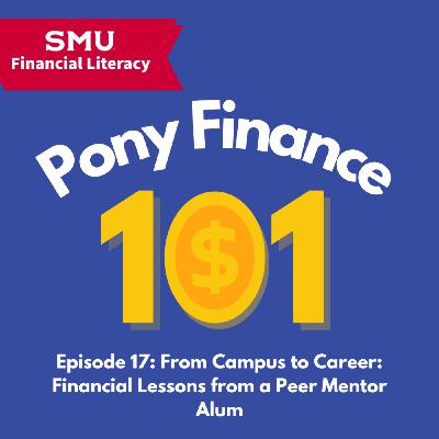 From Campus to Career: Finacial Lessons from a SMU Peer Mentor Alum
