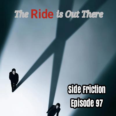 Episode 97 - The Ride is Out There