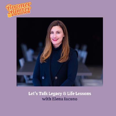 Boomer Banter: Let's Talk Legacy and Life Lessons!