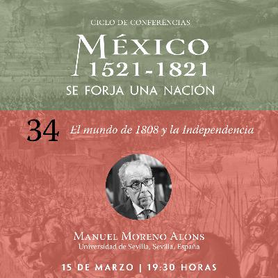 34. El mundo de 1808 y la Independencia