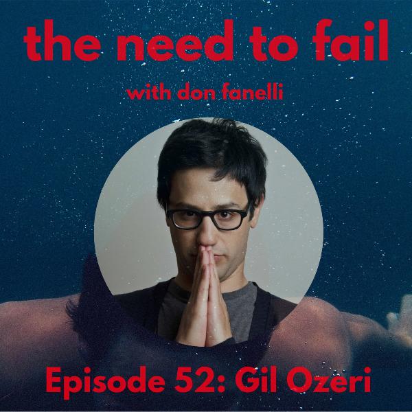 Episode 52: Gil Ozeri Episode 52: Gil Ozeri