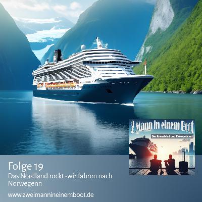 Folge 19 - das Nordland rockt - wir fahren nach Norwegen