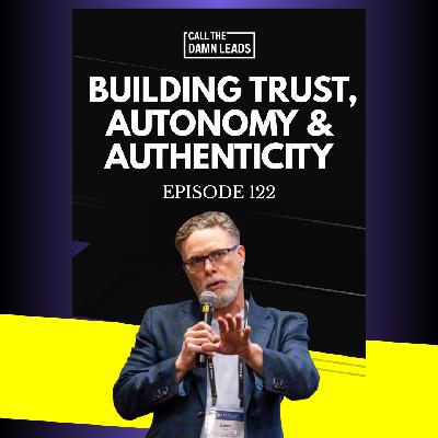 Episode 122 – Building Trust, Autonomy & Authenticity with Darren Fields