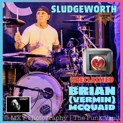 Episode 226: Episode 226 with Brian (Vermin) Mcquaid of Screeching Weasel, Sludgeworth, and Ethyline with mini interview with his drummer son Max on Lo Fi Interviews with Hi Fi Guests Episode 226: Episode 226 with Brian (Vermin) Mcquaid of Screeching Weasel, Sludgeworth, and Ethyline with mini interview with his drummer son Max on Lo Fi Interviews with Hi Fi Guests