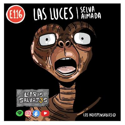 E116 Selva Almada - Las luces