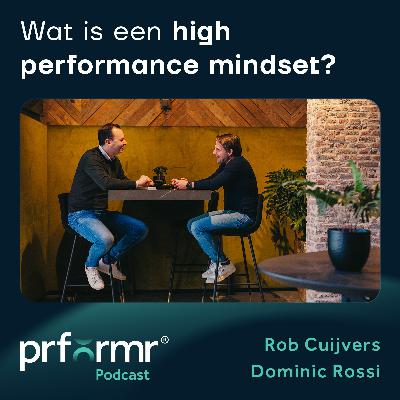 S1 E1 - Wat is een high performance mindset?