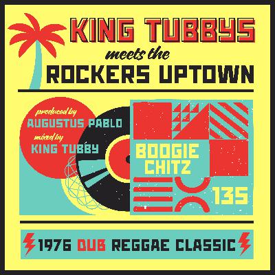 135 Augustus Pablo & King Tubby - King Tubbys Meets the Rockers Uptown (1976)