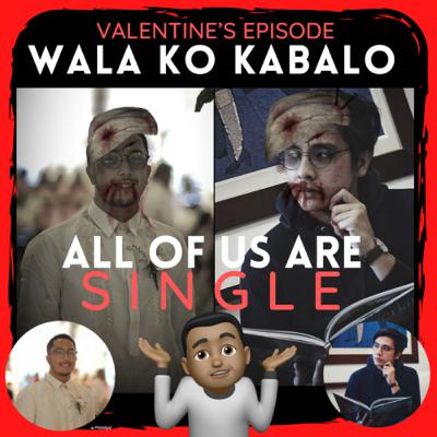All Of Us Are Single (Valentine’s Day Episode)