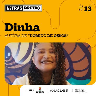 Ep#13 - Dinha fala sobre seu livro "Dominó de Ossos"