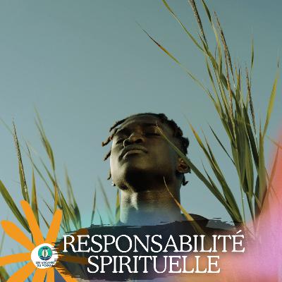 La responsabilité spirituelle La responsabilité spirituelle