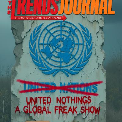 UNITED NATIONS? NO, UNITED NOTHINGS. A GLOBAL FREAK SHOW. ALL TALK, NO ACTION.