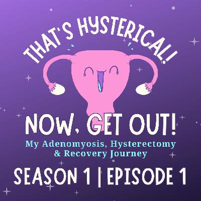 An Introduction to Me & My Bothersome Uterus