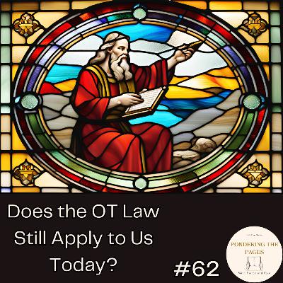 What Place Does the Law of God Have in the Life of a Christian? | Pondering the Pages #62